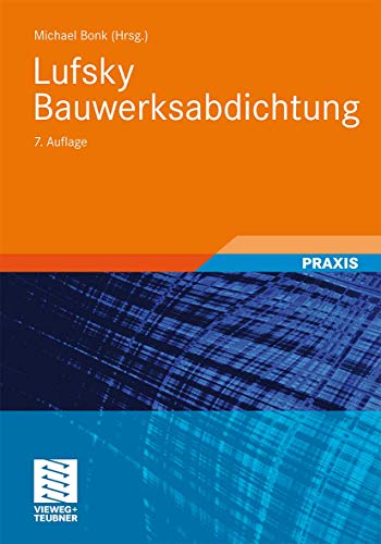 Lufsky Bauwerksabdichtung (German Edition) von Vieweg+Teubner Verlag